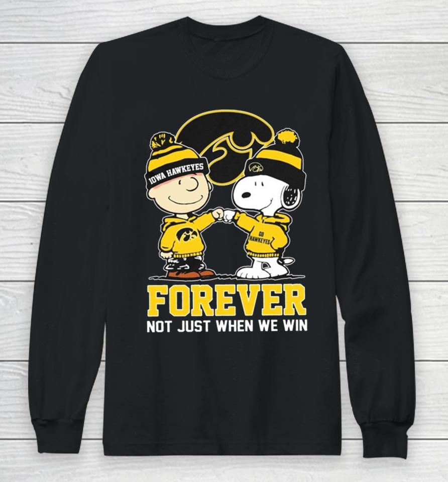 Snoopy Fist Bump Charlie Brown Iowa Hawkeyes Forever Not Just When We Win Long Sleeve T-Shirt