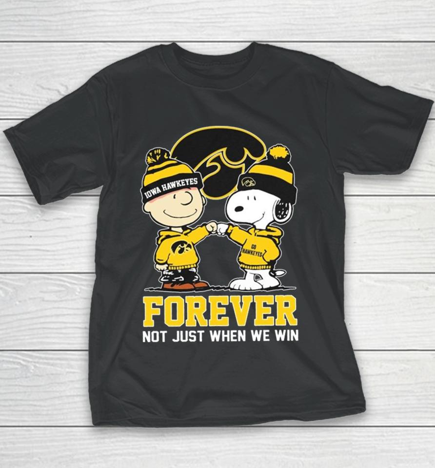 Snoopy Fist Bump Charlie Brown Iowa Hawkeyes Forever Not Just When We Win Youth T-Shirt