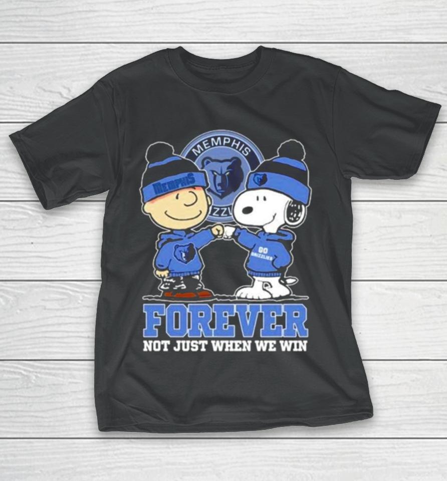 Snoopy Fist Bump Charlie Brown Memphis Grizzlies Forever Not Just When We Win T-Shirt
