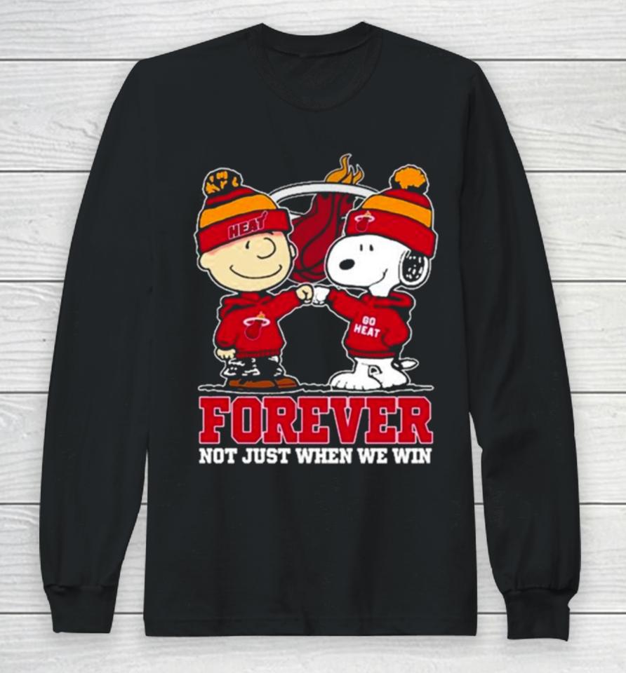 Snoopy Fist Bump Charlie Brown Miami Heat Forever Not Just When We Win Long Sleeve T-Shirt