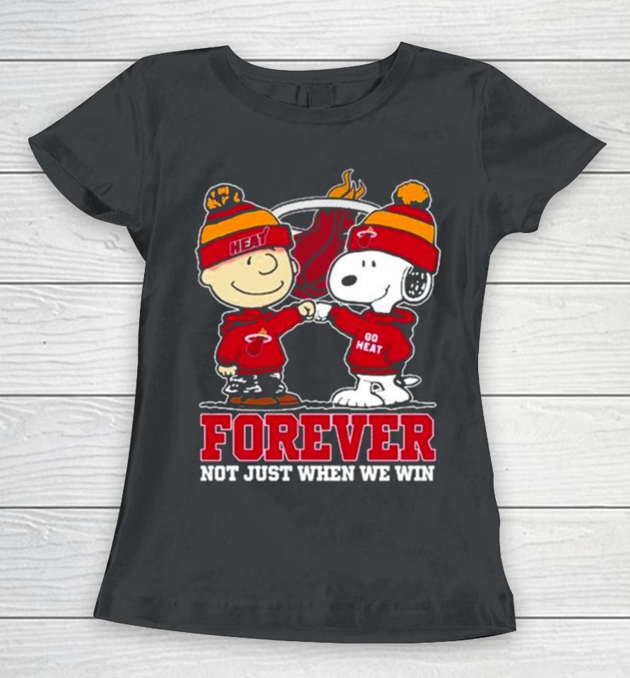 Snoopy Fist Bump Charlie Brown Miami Heat Forever Not Just When We Win Women T-Shirt