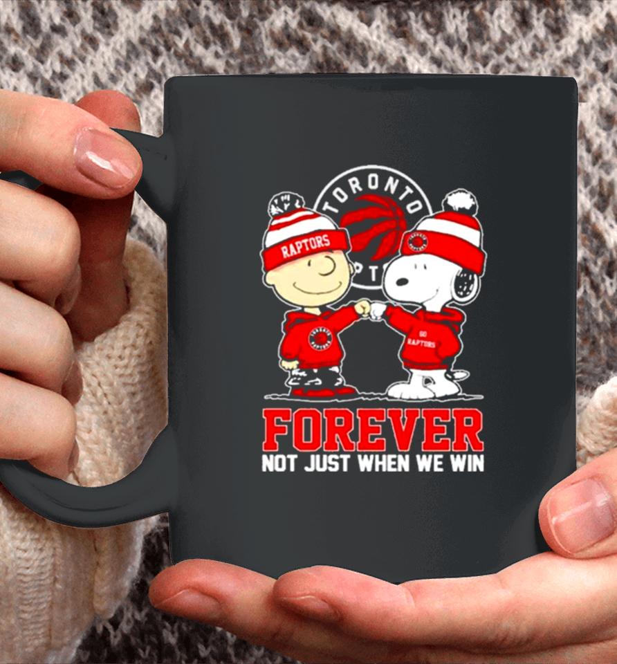Snoopy Fist Bump Charlie Brown Toronto Raptors Forever Not Just When We Win Coffee Mug