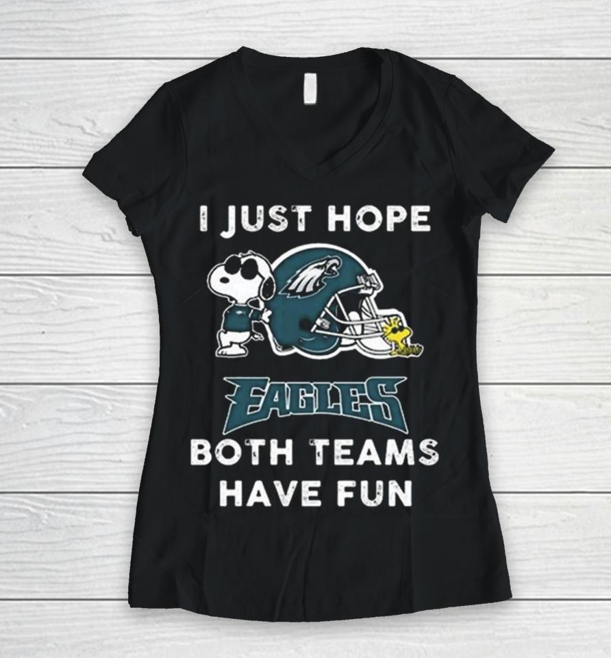 Snoopy I Just Hope Philadelphia Eagles Both Teams Have Fun Women V-Neck T-Shirt