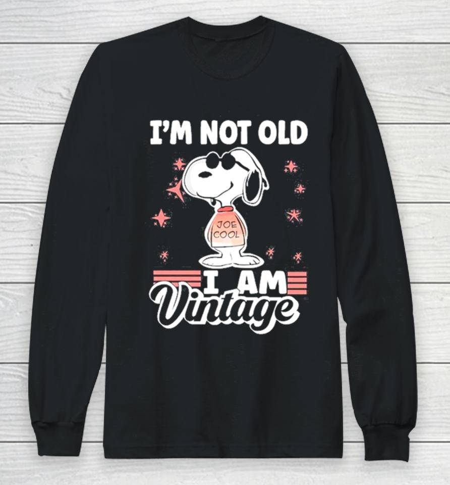 Snoopy I’m Not Old I Am Vintage 2023 Long Sleeve T-Shirt