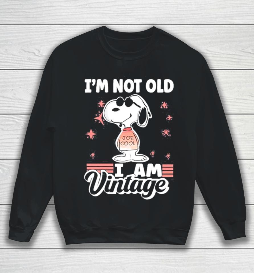 Snoopy I’m Not Old I Am Vintage 2023 Sweatshirt