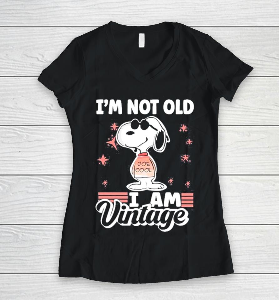 Snoopy I’m Not Old I Am Vintage 2023 Women V-Neck T-Shirt