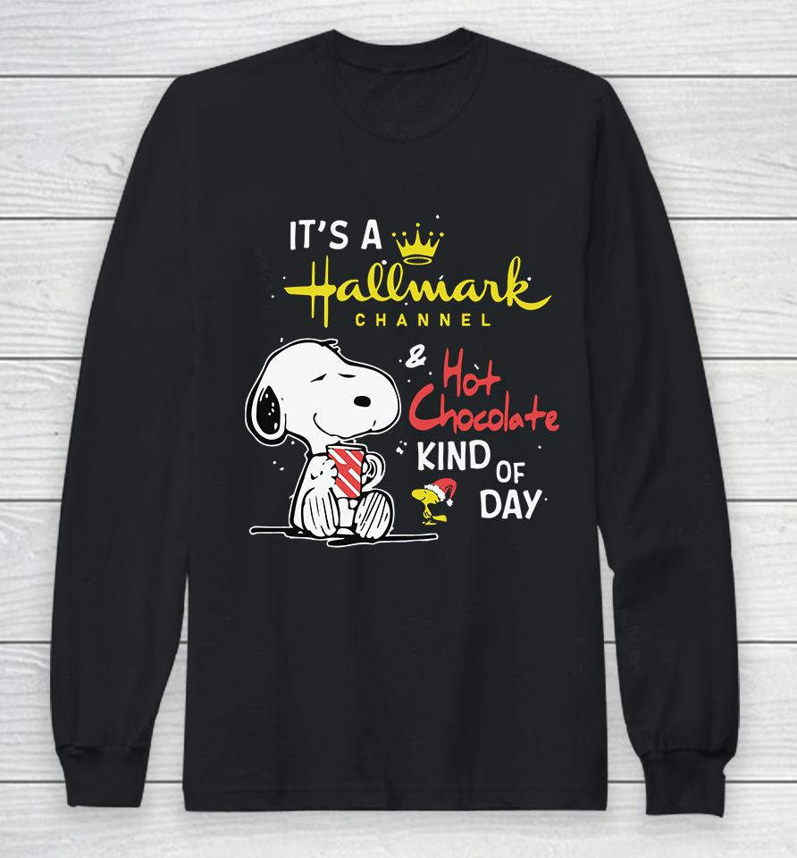 Snoopy Peanuts It Is A Hallmark Channel And Hot Chocolate Kind Of Day Christmas Long Sleeve T-Shirt