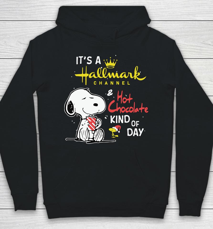 Snoopy Peanuts It Is A Hallmark Channel And Hot Chocolate Kind Of Day Christmas Hoodie
