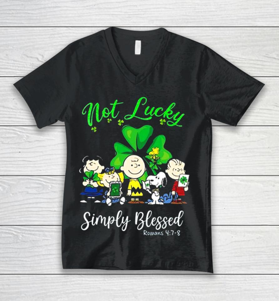 Snoopy Peanuts Not Lucky Simply Blessed Roman 4 7 8 Patrick’s Day 2024 Unisex V-Neck T-Shirt