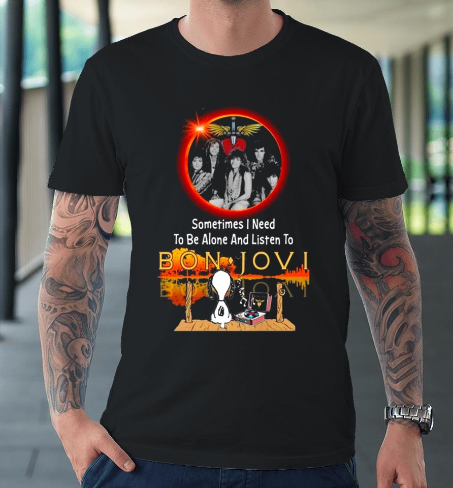 Snoopy Watching Sometimes I Need To Be Alone And Listen To Bon Jovi Premium T-Shirt