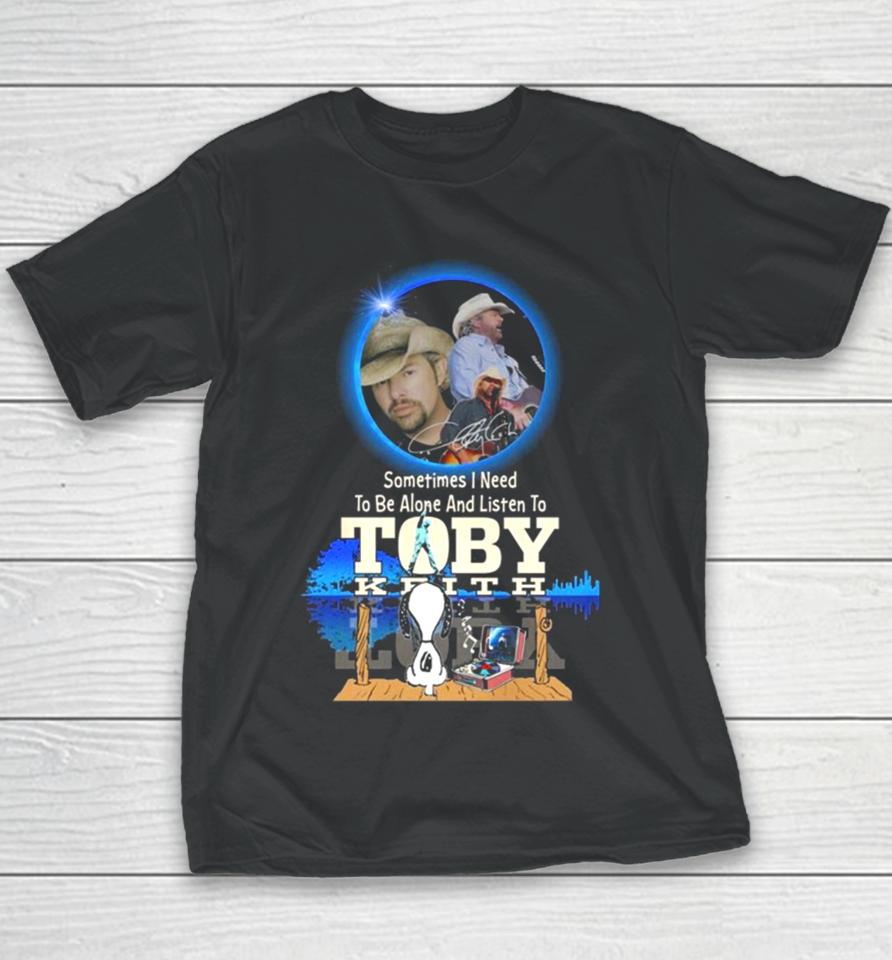 Snoopy Watching Sometimes I Need To Be Alone And Listen To Toby Keith Youth T-Shirt