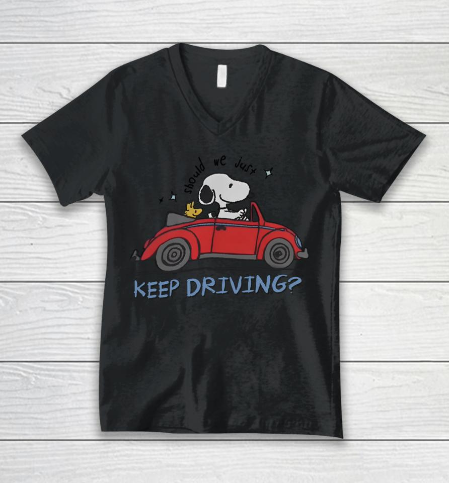 Snoopy X Harry Should We Just Keep Driving Snoopy Unisex V-Neck T-Shirt