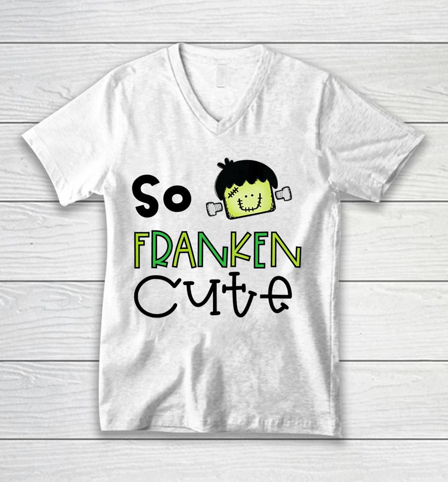 So Franken Cute With Frankenstein Halloween Design Unisex V-Neck T-Shirt