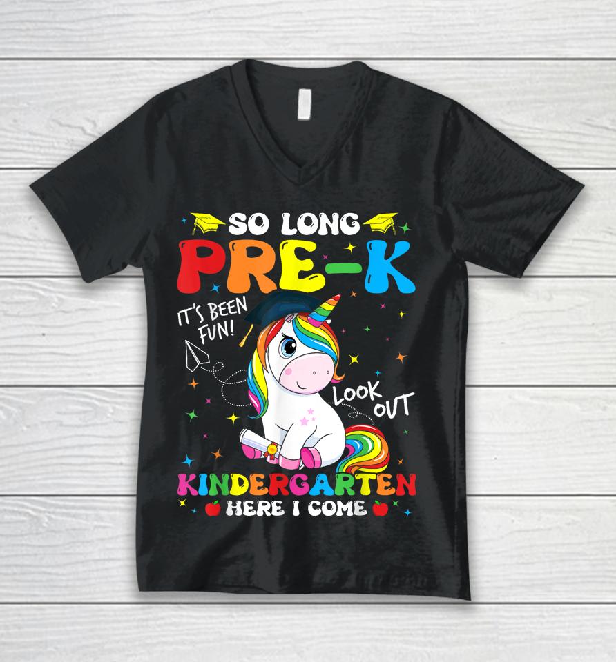 So Long Pre-K Kindergarten Here I Come Unicorn Graduation Unisex V-Neck T-Shirt