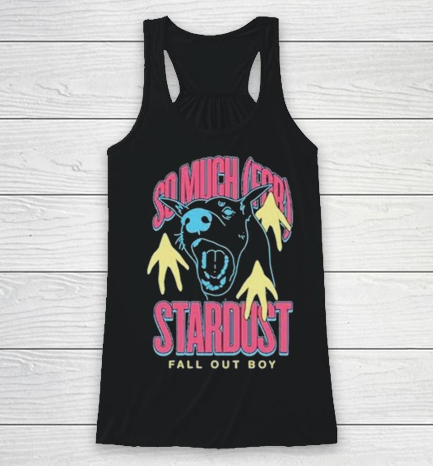 So Much For Stardust Fall Out Boy Racerback Tank