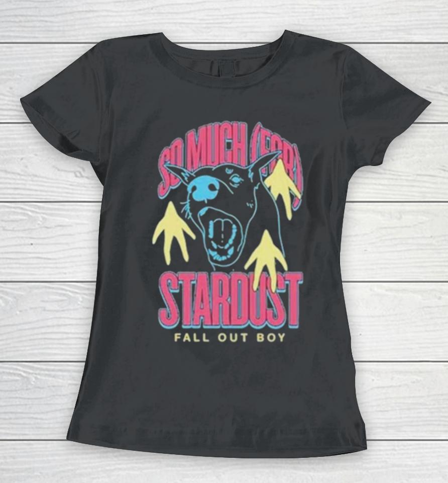 So Much For Stardust Fall Out Boy Women T-Shirt