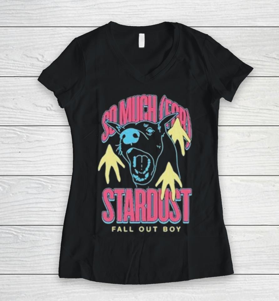 So Much For Stardust Fall Out Boy Women V-Neck T-Shirt