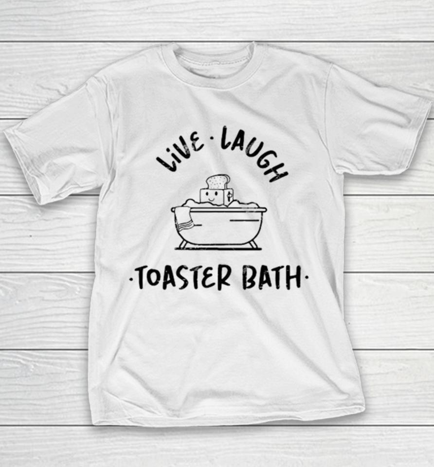 Soap Live Laugh Toaster Bath Youth T-Shirt