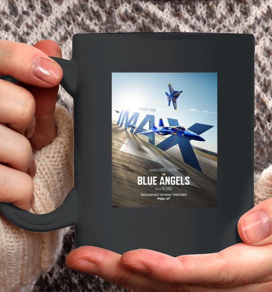 Soar To The Big Screen And Experience The Blue Angels Exclusively In Imax Theatres On May 17 2024 Coffee Mug