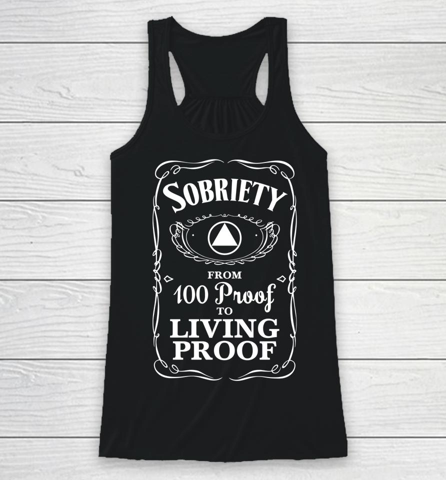Sobriety Anniversary Living Proof Na Aa Recovery Racerback Tank