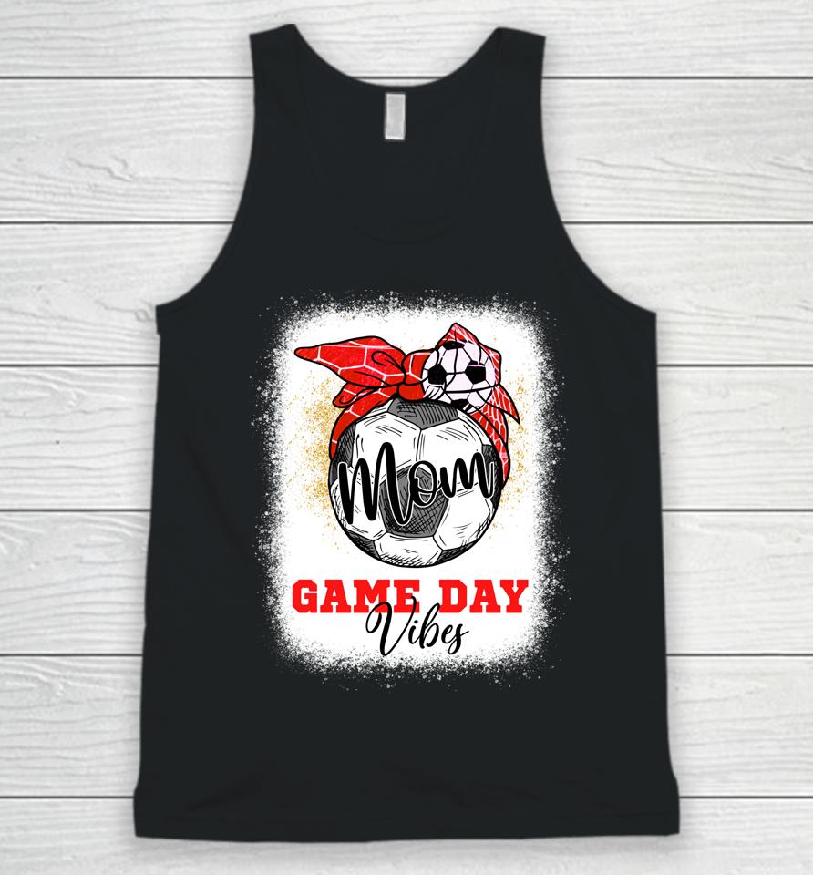 Soccer Mom Bleached Bun Mothers Day Soccer Mom Game Day Vibe Unisex Tank Top
