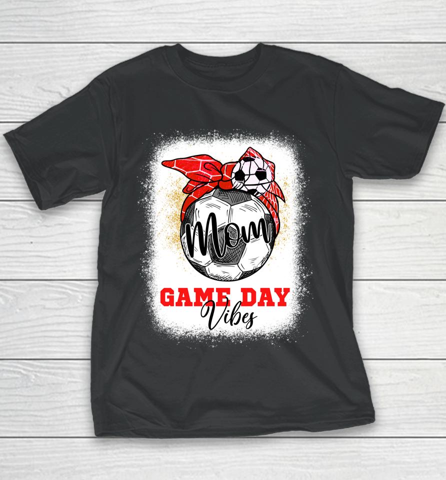 Soccer Mom Bleached Bun Mothers Day Soccer Mom Game Day Vibe Youth T-Shirt