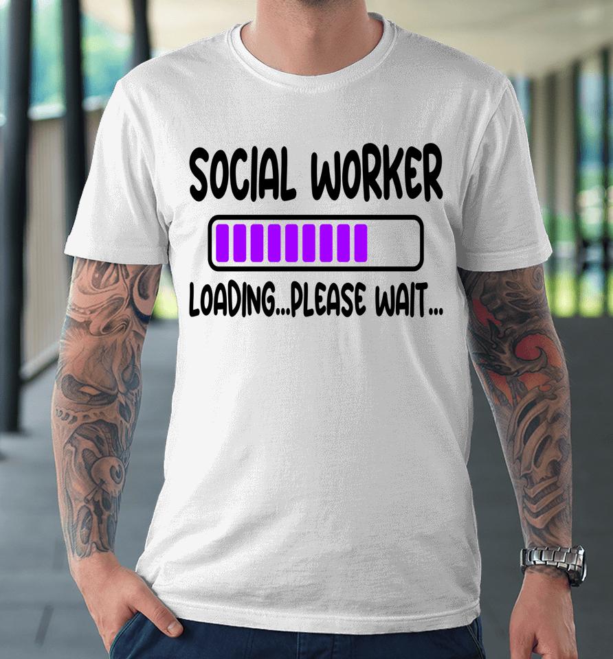 Social Work Student Future Social Worker Msw Masters Bsw Premium T-Shirt