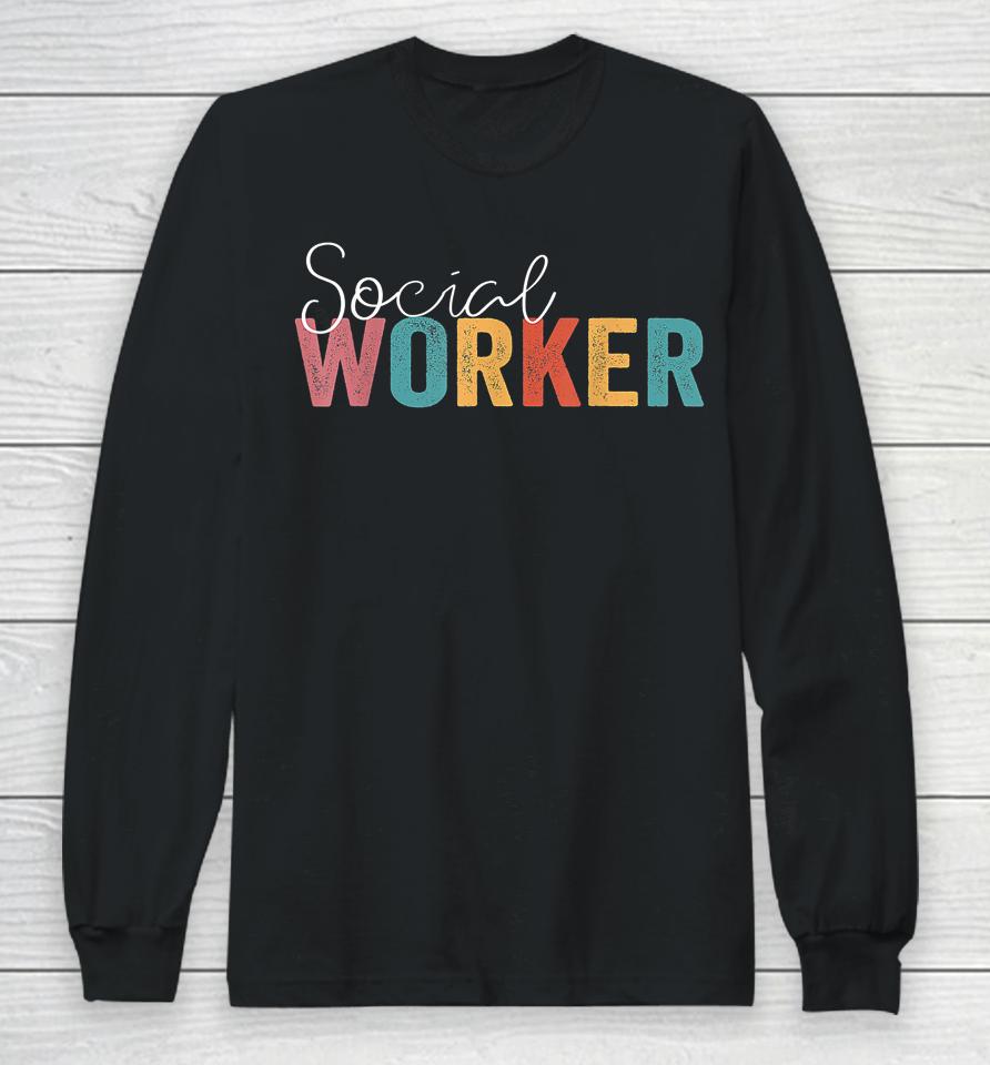 Social Worker Vintage Funny Job Title School Worker Long Sleeve T-Shirt