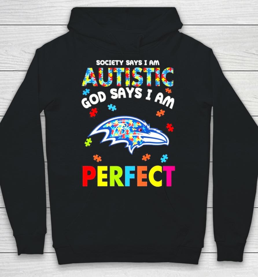 Society Says I Am Autism God Says I Am Baltimore Ravens Perfect Hoodie