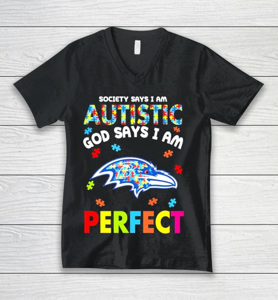 Society Says I Am Autism God Says I Am Baltimore Ravens Perfect Unisex V-Neck T-Shirt