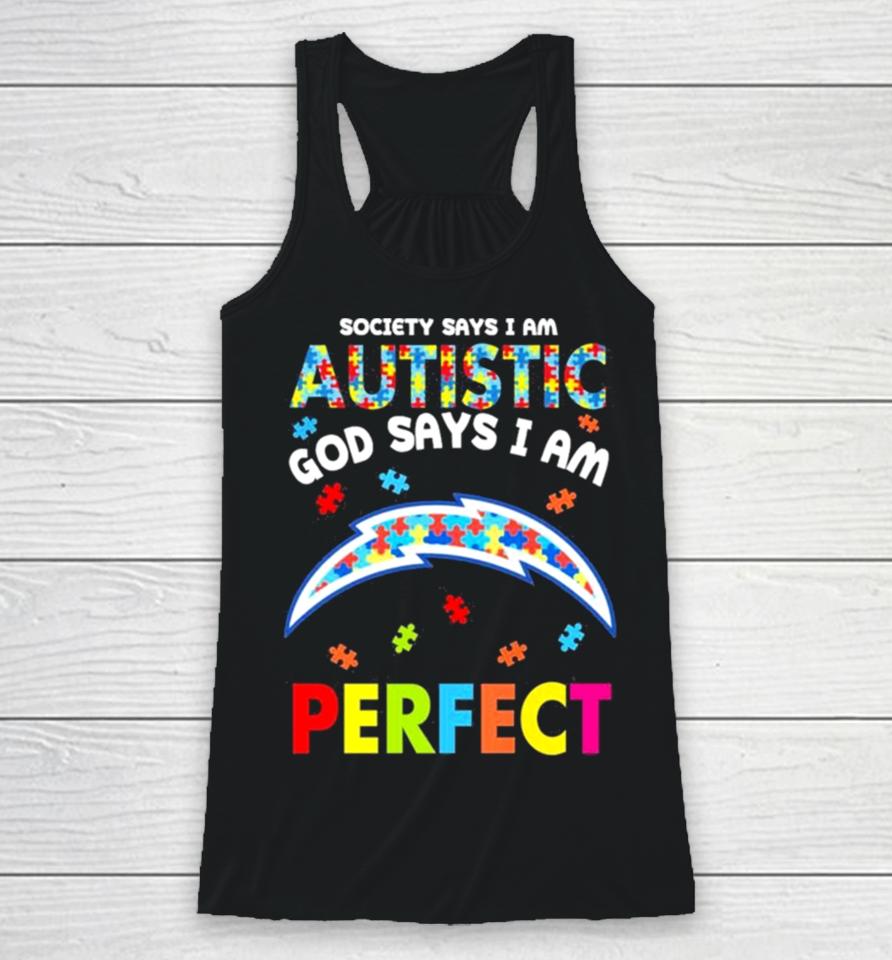 Society Says I Am Autism God Says I Am Los Angeles Chargers Perfect Racerback Tank