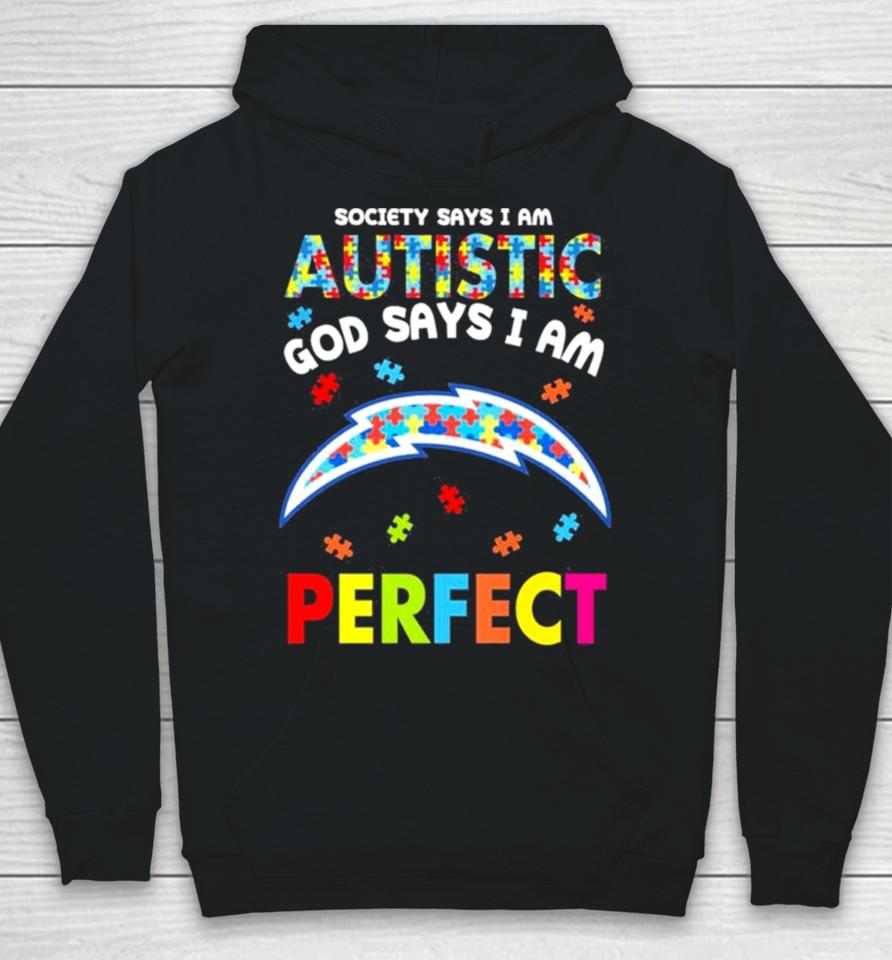 Society Says I Am Autism God Says I Am Los Angeles Chargers Perfect Hoodie