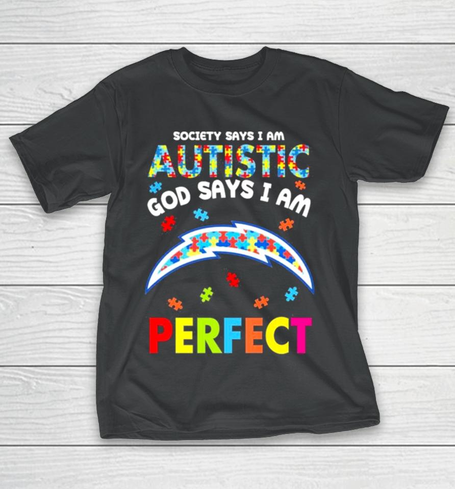 Society Says I Am Autism God Says I Am Los Angeles Chargers Perfect T-Shirt