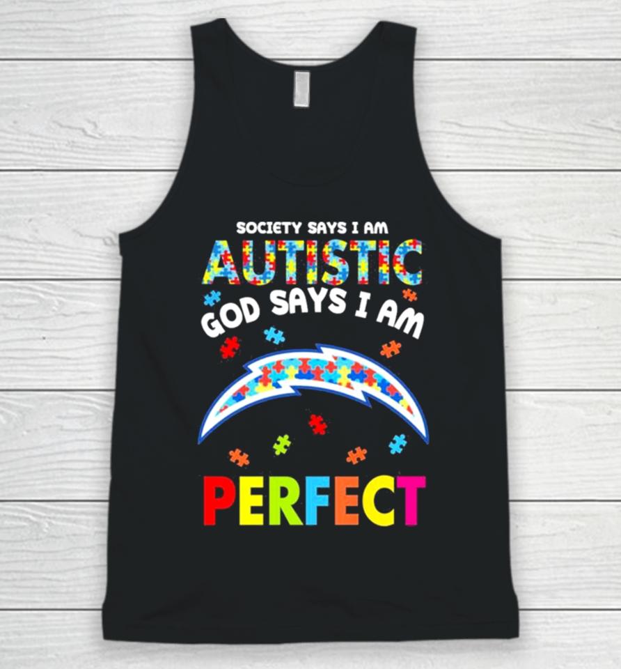 Society Says I Am Autism God Says I Am Los Angeles Chargers Perfect Unisex Tank Top