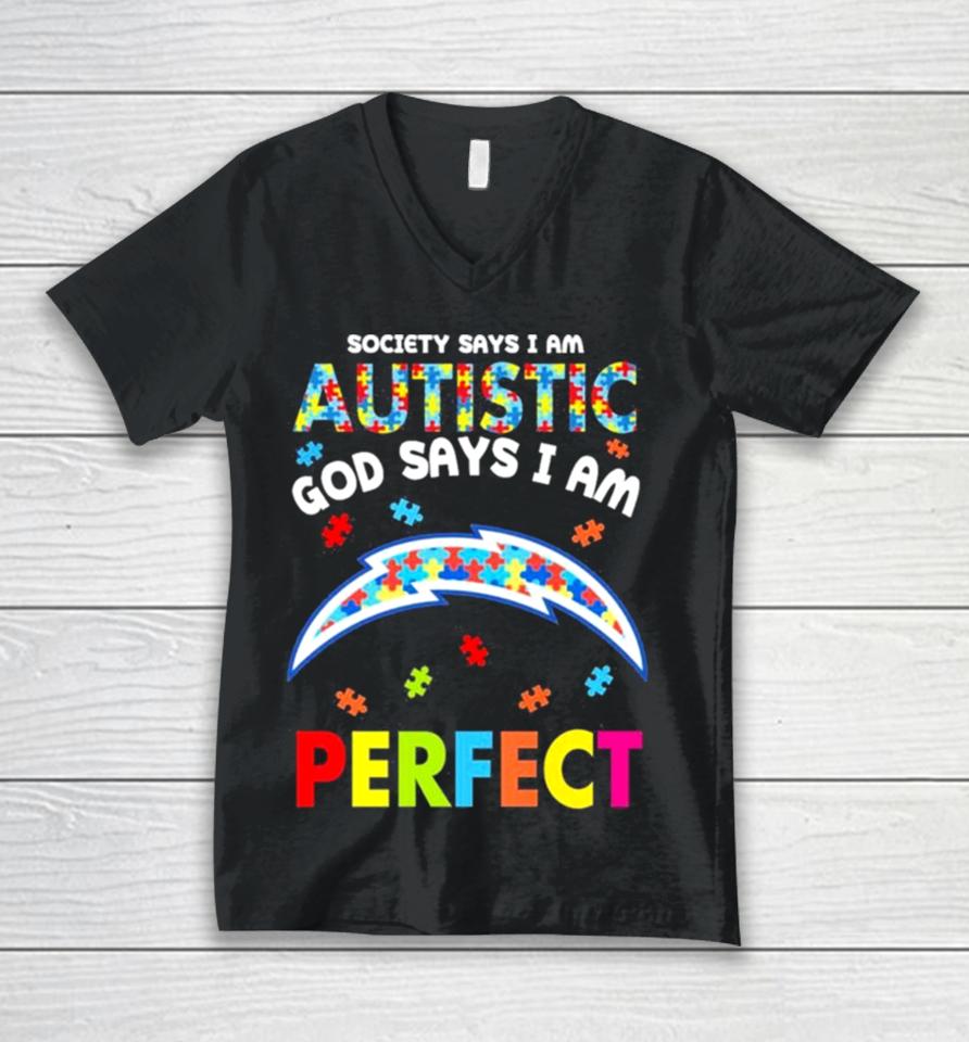 Society Says I Am Autism God Says I Am Los Angeles Chargers Perfect Unisex V-Neck T-Shirt