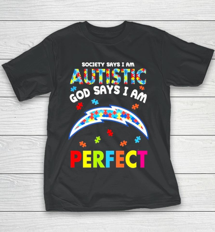 Society Says I Am Autism God Says I Am Los Angeles Chargers Perfect Youth T-Shirt