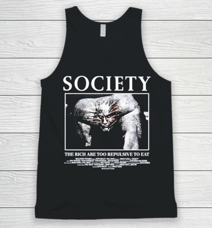 Society The Rich Are Too Repulsive To Eat Unisex Tank Top