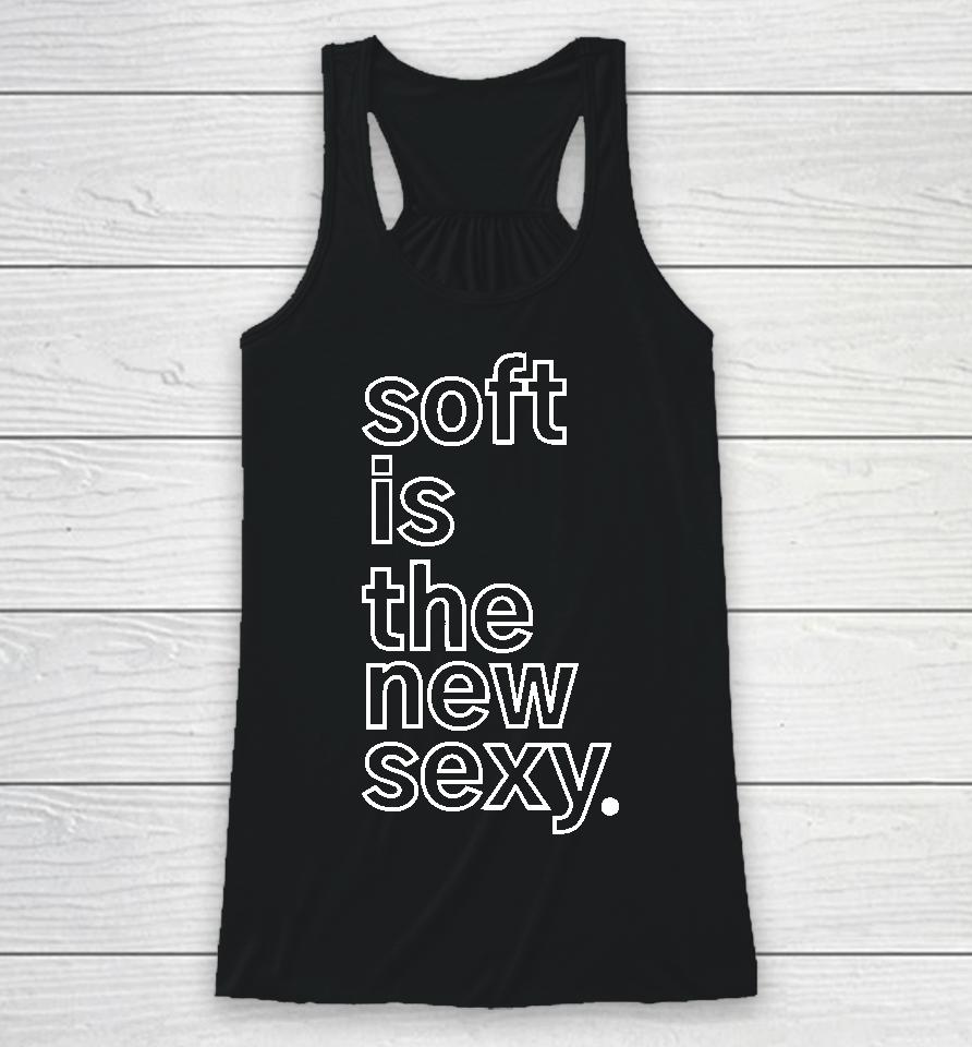 Soft Is The New Sexy Andre Henry Racerback Tank