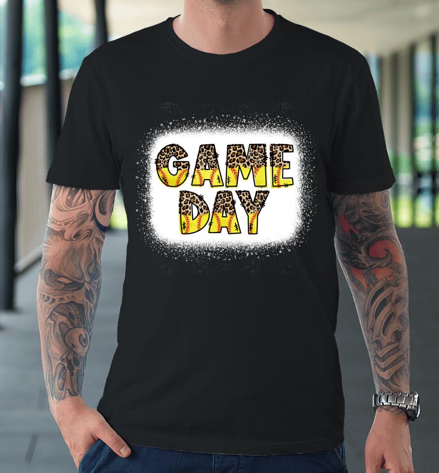 Softball And Baseball Game Day Mom Bleached Premium T-Shirt