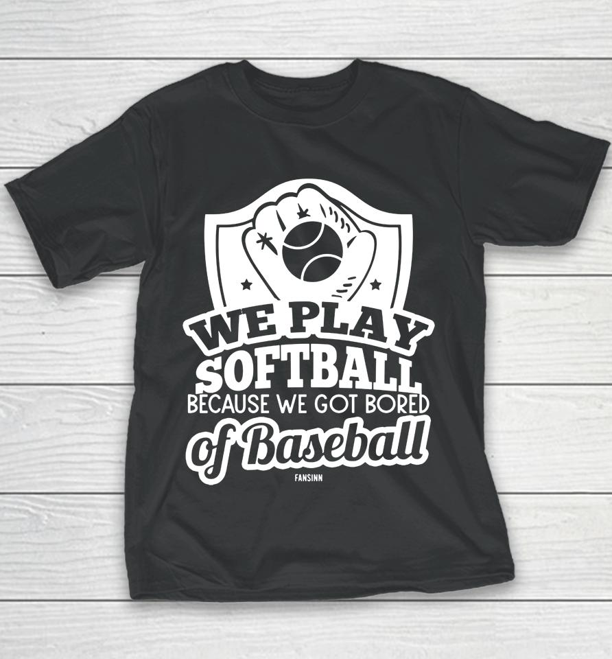 Softball Saying Youth T-Shirt
