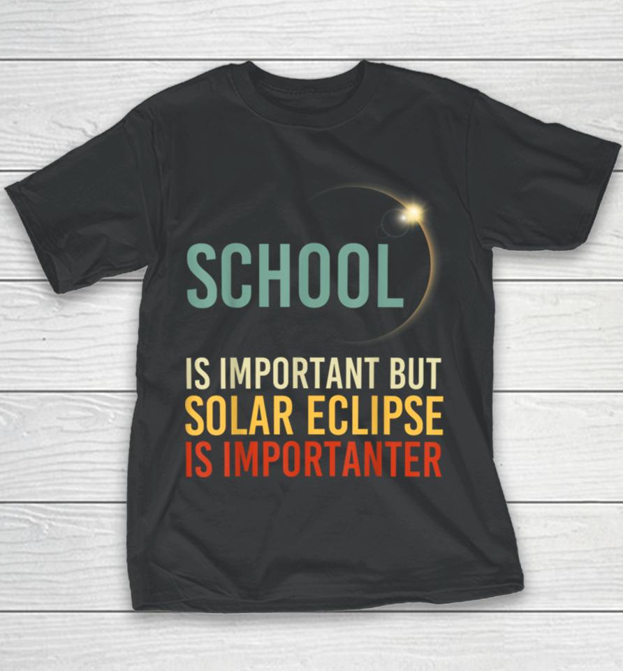 Solar Eclipse 2024 School Solar Eclipse Importanter Youth T-Shirt