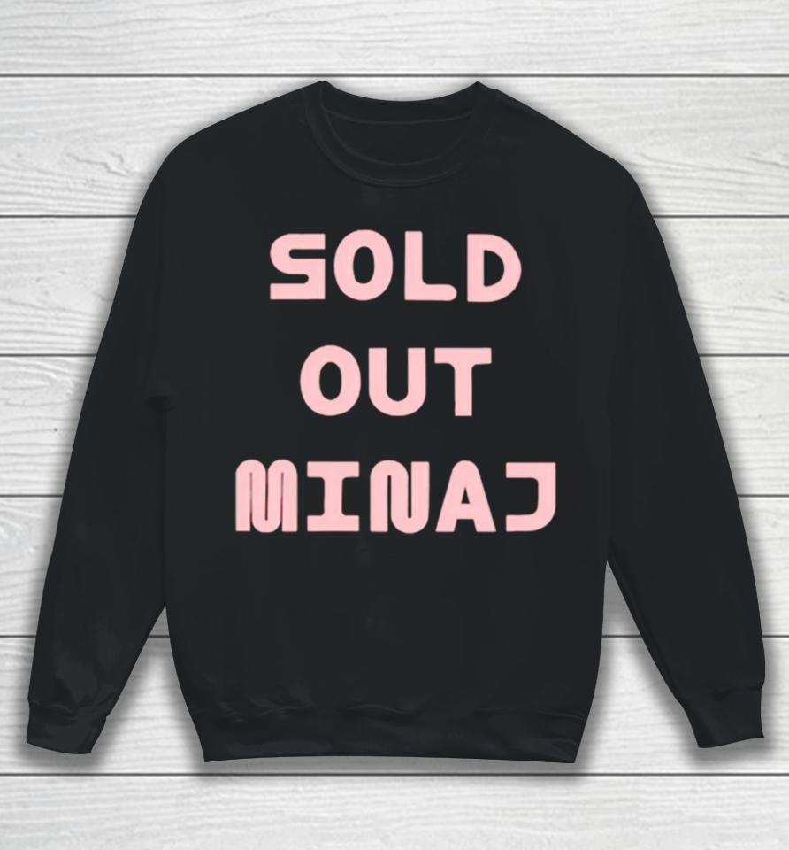 Sold Out Minaj Sweatshirt