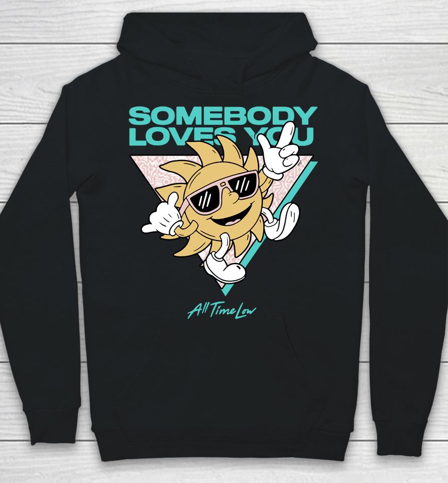 Somebody Loves You All Time Low Hoodie