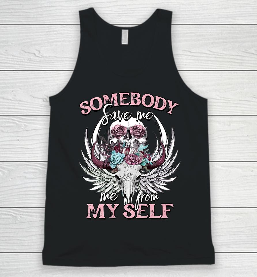 Somebody Save Me From Myself Floral Skull Unisex Tank Top