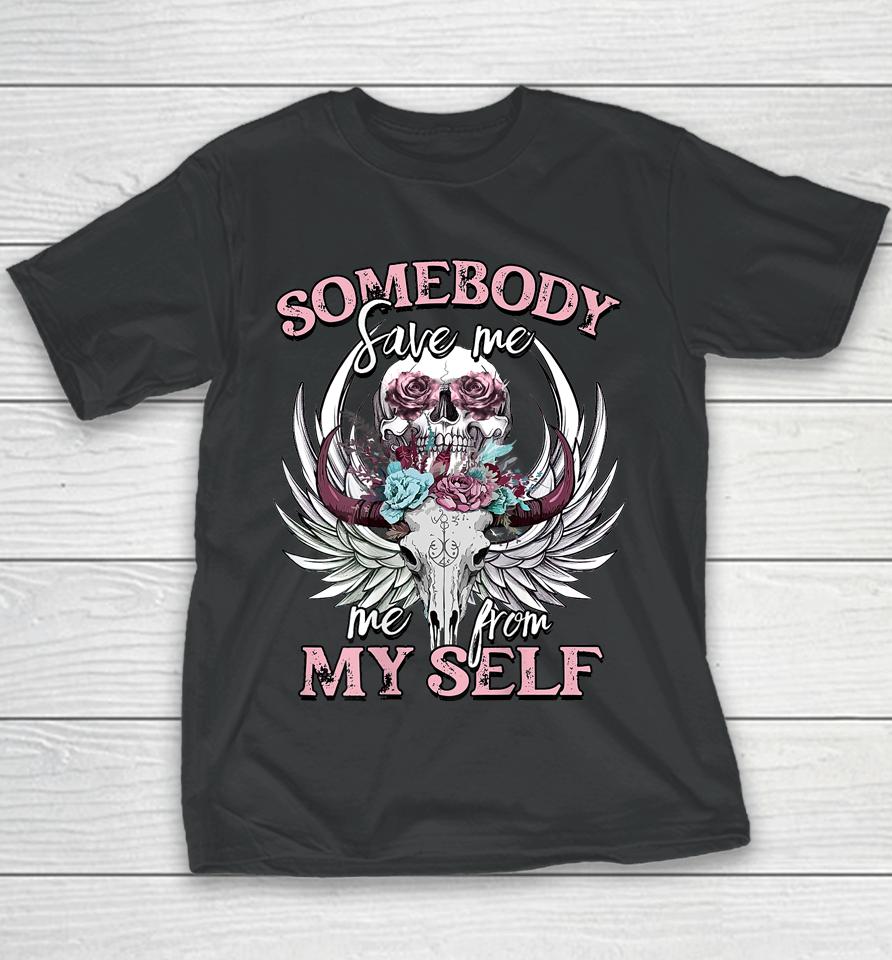 Somebody Save Me From Myself Floral Skull Youth T-Shirt