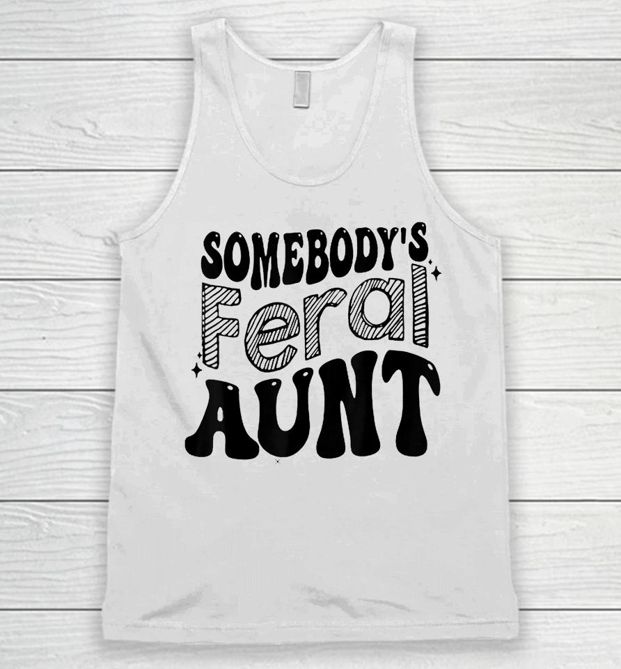 Somebody's Feral Aunt Unisex Tank Top