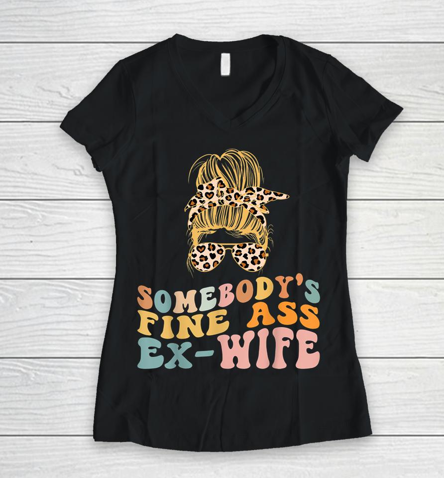 Somebody's Fine Ass Ex-Wife Leopard Messy Bun Women V-Neck T-Shirt
