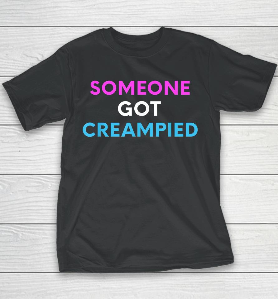 Someone Got Creampied Youth T-Shirt