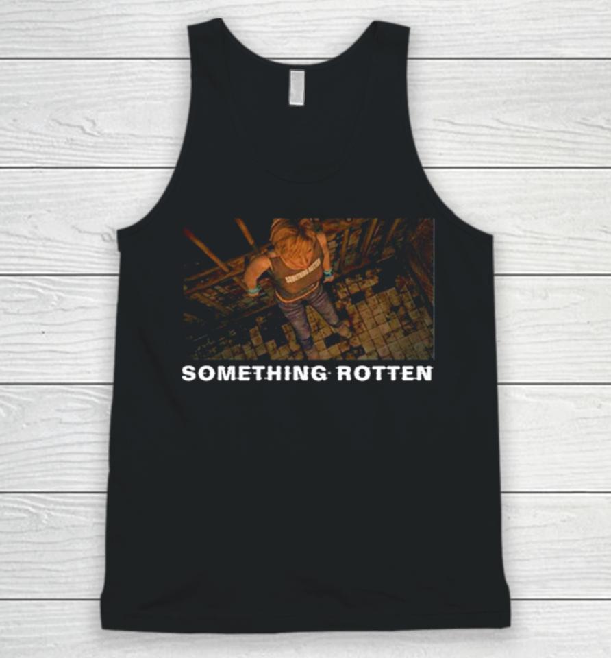 Something Rotten They Look Like Monsters To You Unisex Tank Top