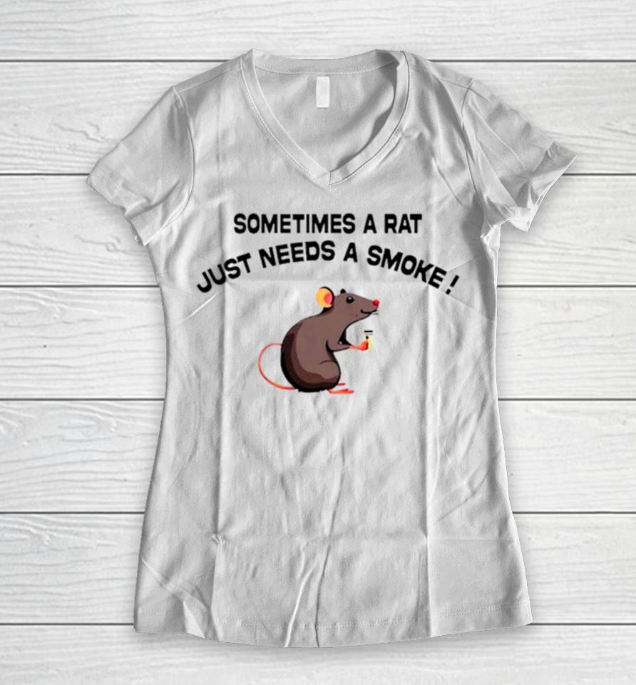Sometimes A Rat Just Needs A Smoke Women V-Neck T-Shirt